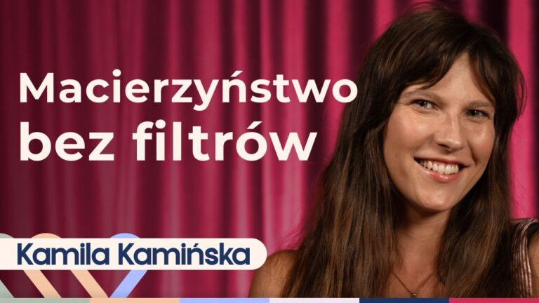 Kamila Kamińska o macierzyństwie bez lukru. Jak naprawdę wygląda bycie mamą?