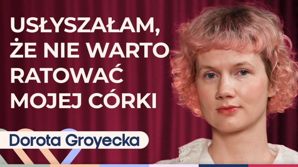 Dorota Groyecka o bólu, nadziei i sile w obliczu nieuleczalnej choroby dziecka