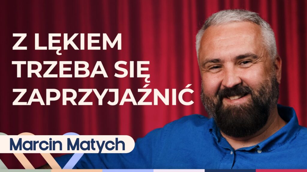 Marcin Matych, czyli dr Nerwica o tym, jak sobie radzić z nerwicą lękową